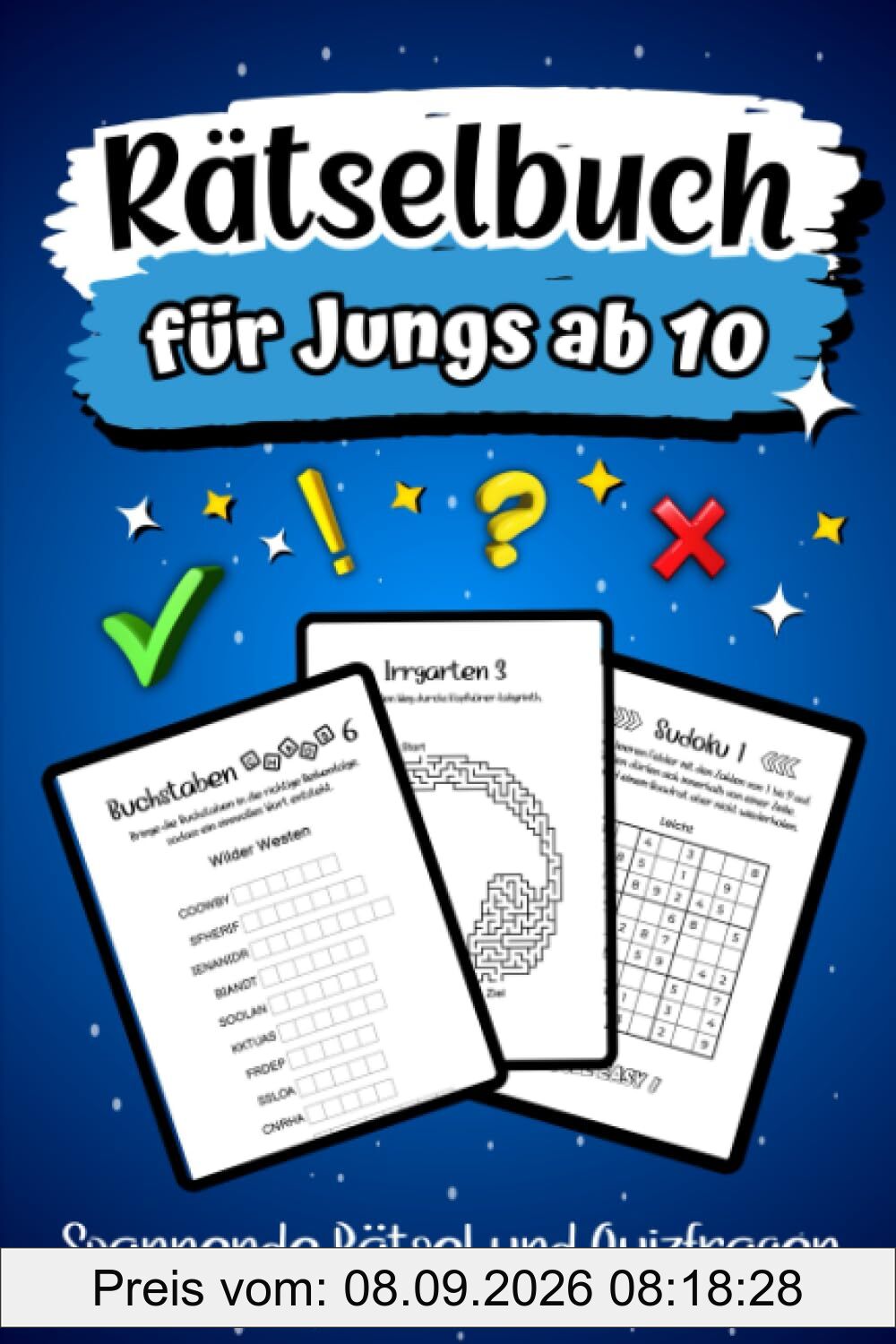 Rätselbuch für Jungs ab 10 - Spannende Rätsel und Quizfragen: Stundenlanger Rätselspaß inkl. Wortsuchrätsel, Sudoku, Labyrinthe und vielem mehr