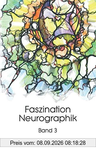 Faszination Neurographik (Bd, Band 3)