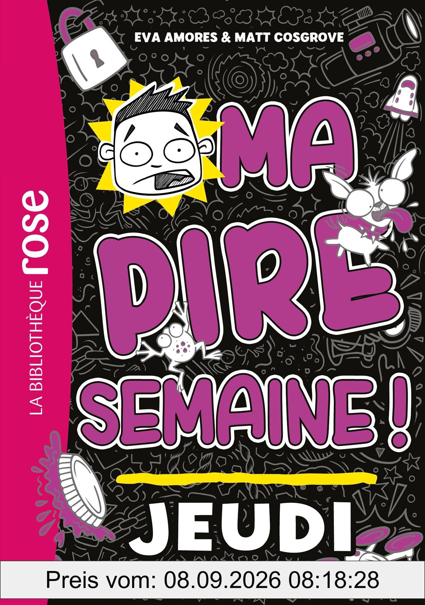 Ma pire semaine !. Vol. 4. Jeudi