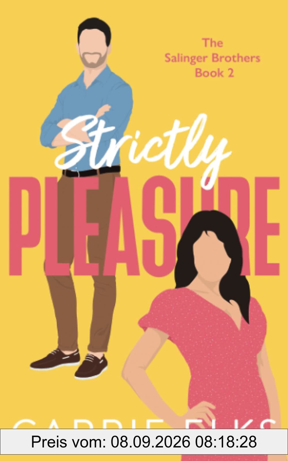 Strictly Pleasure: The BRAND NEW swoony enemies to lovers romantic comedy for 2023 (The Salinger Brothers, Band 2)