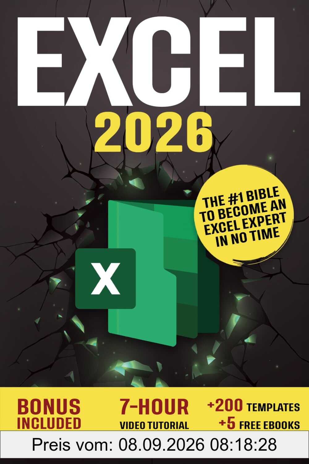 Excel: The Absolute Beginner's Guide to Maximizing Your Excel Experience for Maximum Productivity and Efficiency With all Formulas & Functions and Practical Examples