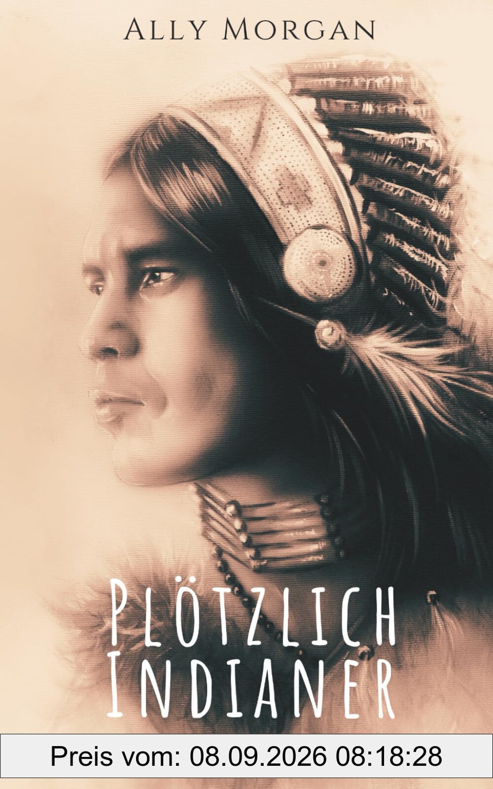Plötzlich Indianer - Teil 2: Eine Zeitreisegeschichte