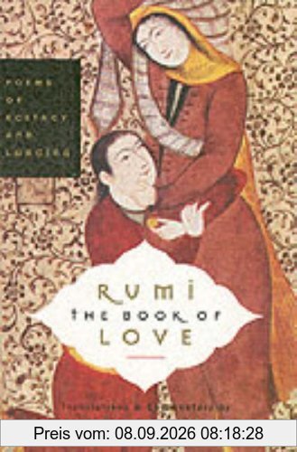 Rumi: The Book of Love: Poems of Ecstasy and Longing