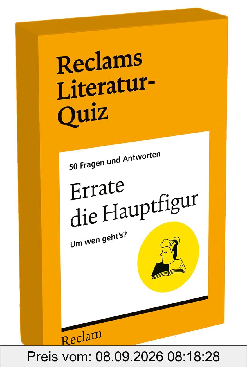Errate die Hauptfigur. Um wen geht’s? 50 Fragen und Antworten für Büchermenschen: [Reclams Literatur-Quiz] – Literaturklassiker anhand ihrer Hauptfigur erraten – handliche Box mit 50 Quizfragen – Pocket-Kartenset (7 × 11 cm) – 14–99 Jahre – Erwachsene