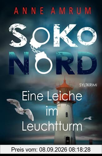 SoKo Nord - Eine Leiche im Leuchtturm: Syltkrimi Nordseekrimi