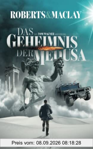 Das Geheimnis der Medusa (Ein Tom Wagner Abenteuer, Band 9)