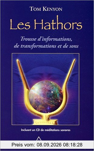 Les Hathors - Informations, transformations et sons (livre + CD)