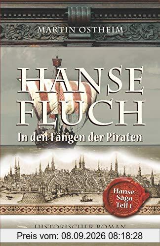 Hansefluch: In den Fängen der Piraten (Hanse-Saga Teil)