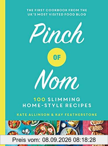 Pinch of Nom: 100 Slimming, Home-style Recipes