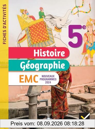 Histoire géographie, EMC 5e : fiches d'activités : nouveaux programmes 2024