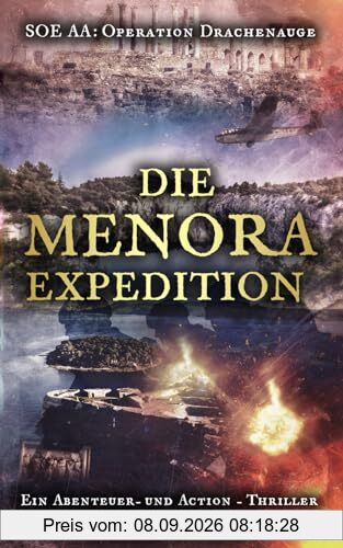 S.O.E. AA: Operation Drachenauge - Die Menora Expedition: Ein Action- und Abenteuer-Thriller (Special Operations Executive Serie)