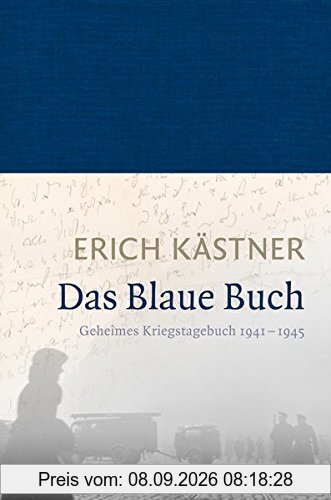 Das Blaue Buch: Geheimes Kriegstagebuch 1941 - 1945