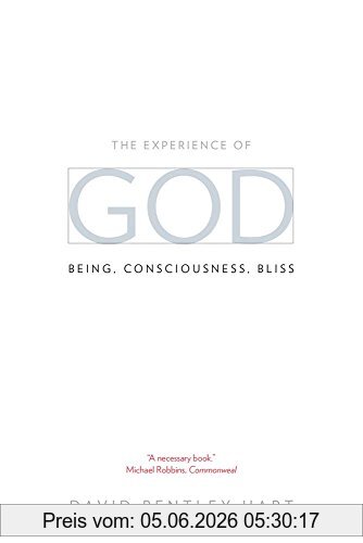 Hart, David Bentley The Experience Of God, Being, Consciousness, Bliss