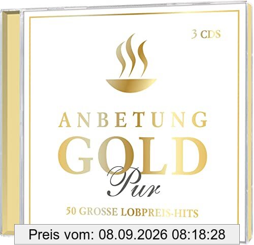 Anbetung Gold Pur: 50 grosse Lobpreis-Hits
