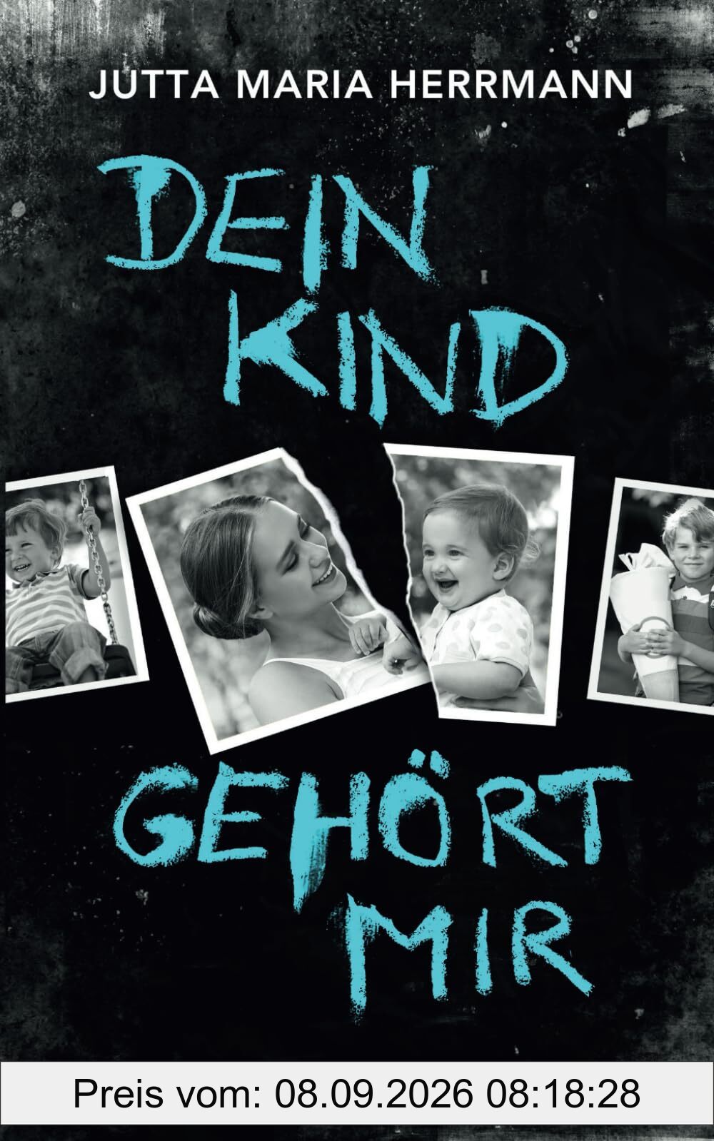 Dein Kind gehört mir: Psychothriller