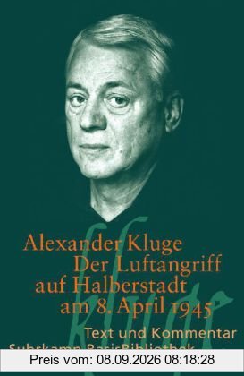 Alexander Kluge, Der Luftangriff auf Halberstadt am 8. April 1945 (Suhrkamp BasisBibliothek)