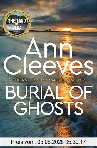 Ann Cleeves Burial Of Ghosts, Heart-Stopping Thriller From The Author Of Vera Stanhope