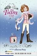 Der Tiara Club 2. Prinzessin Katie und das silberne Pony. Prinzessin Katie: BD 2