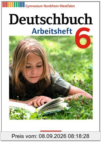 Deutschbuch - Gymnasium Nordrhein-Westfalen: 6. Schuljahr - Arbeitsheft mit Lösungen