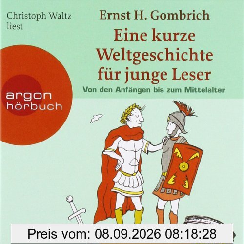Eine kurze Weltgeschichte für junge Leser: Von den Anfängen bis zum Mittelalter
