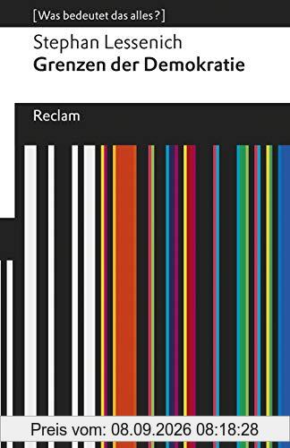 Grenzen der Demokratie: Teilhabe als Verteilungsproblem. [Was bedeutet das alles?] (Reclams Universal-Bibliothek)