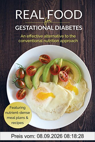 Real Food for Gestational Diabetes: An Effective Alternative to the Conventional Nutrition Approach