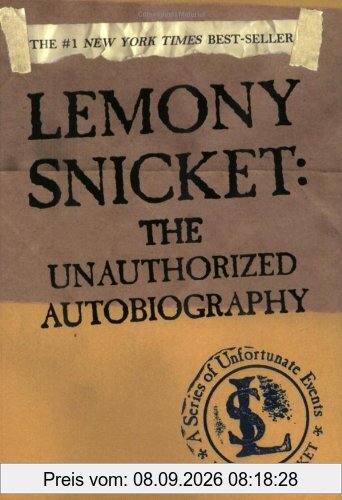 A Series of Unfortunate Events: Lemony Snicket: The Unauthorized Autobiography