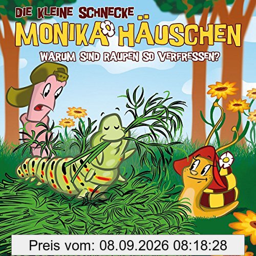 Die kleine Schnecke Monika Häuschen - CD / Warum sind Raupen so verfressen?