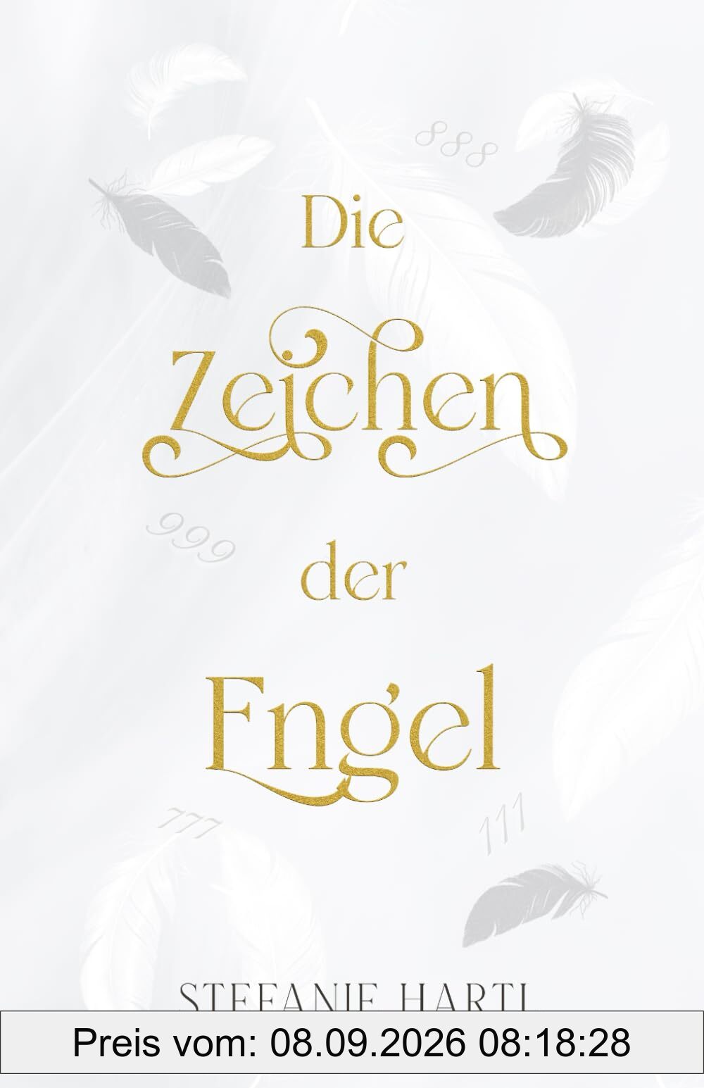 Die Zeichen der Engel: Deute die liebevolle Sprache deiner Engel