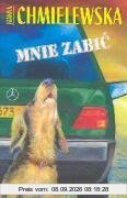 Mnie zabic