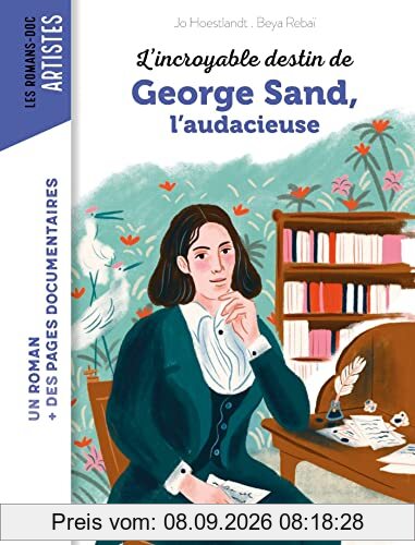 L'incroyable destin de George Sand, l'audacieuse