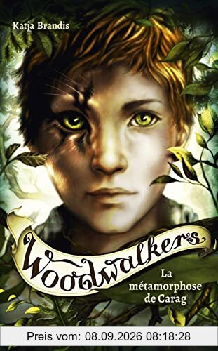 Woodwalkers. Vol. 1. La métamorphose de Carag
