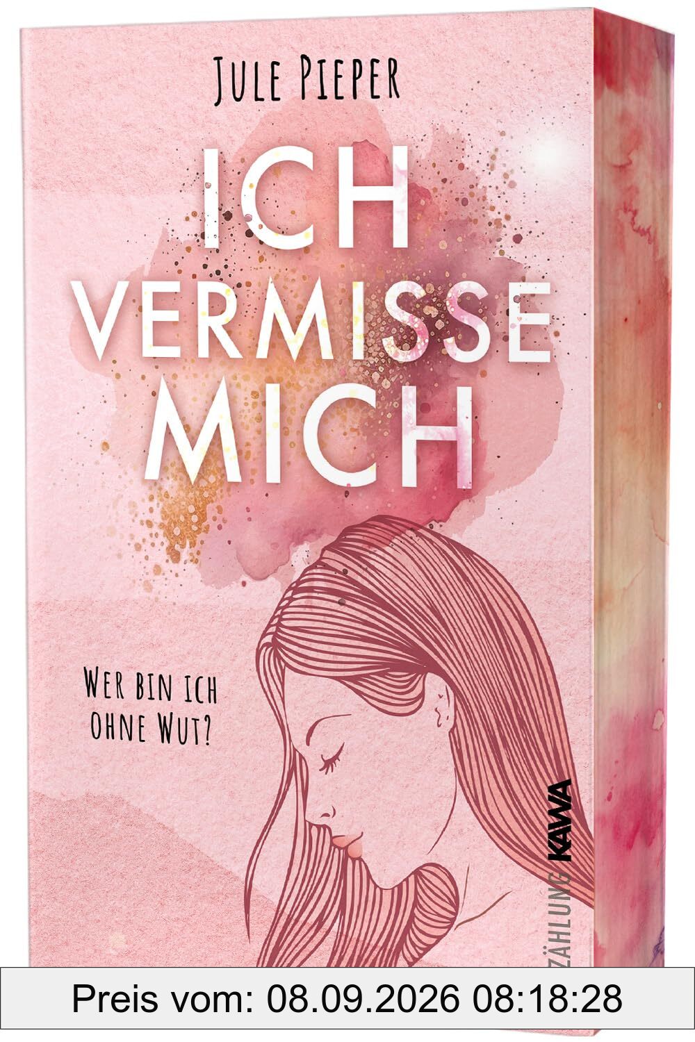 Ich vermisse mich: Finde zurück zu dir – eine berührende Erzählung über Selbstfindung, Klarheit und neue Lebensfreude | Mit wunderschönem limitierten Farbschnitt (Emotionen heilen und frei sein)