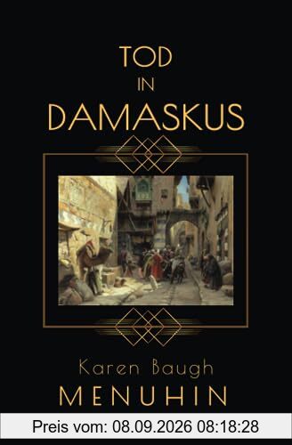 Tod in Damaskus: Ein englischer krimi in den 1920ern. Historischer Kriminalroman (Buch 4 der Heathcliff Lennox Reihe)