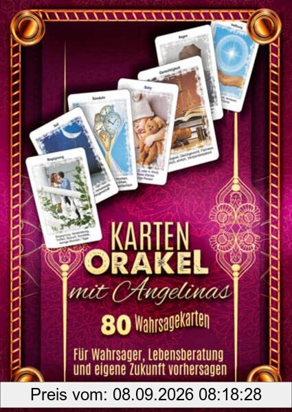 Karten Orakel mit Angelinas 80 Wahrsagekarten: Für Wahrsager, Lebensberatung und eigene Zukunft vorhersagen (Set: Kartendeck + eBook)