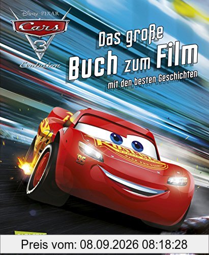 Disney Cars 3 Das große Buch zum Film mit den besten Geschichten: Vorlesebuch