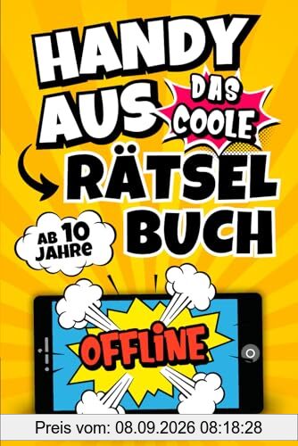 Handy Aus - Das coole Rätselbuch ab 10 Jahre: Rätsel für Kinder inkl. Wortsuchrätsel, Sudoku, Kreuzworträtsel und vielem mehr