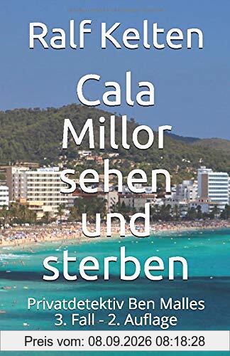 Cala Millor sehen und sterben: Privatdetektiv Ben Malles 3. Fall - 2. Auflage (Gelber Mallorca-Krimi, Band 3)