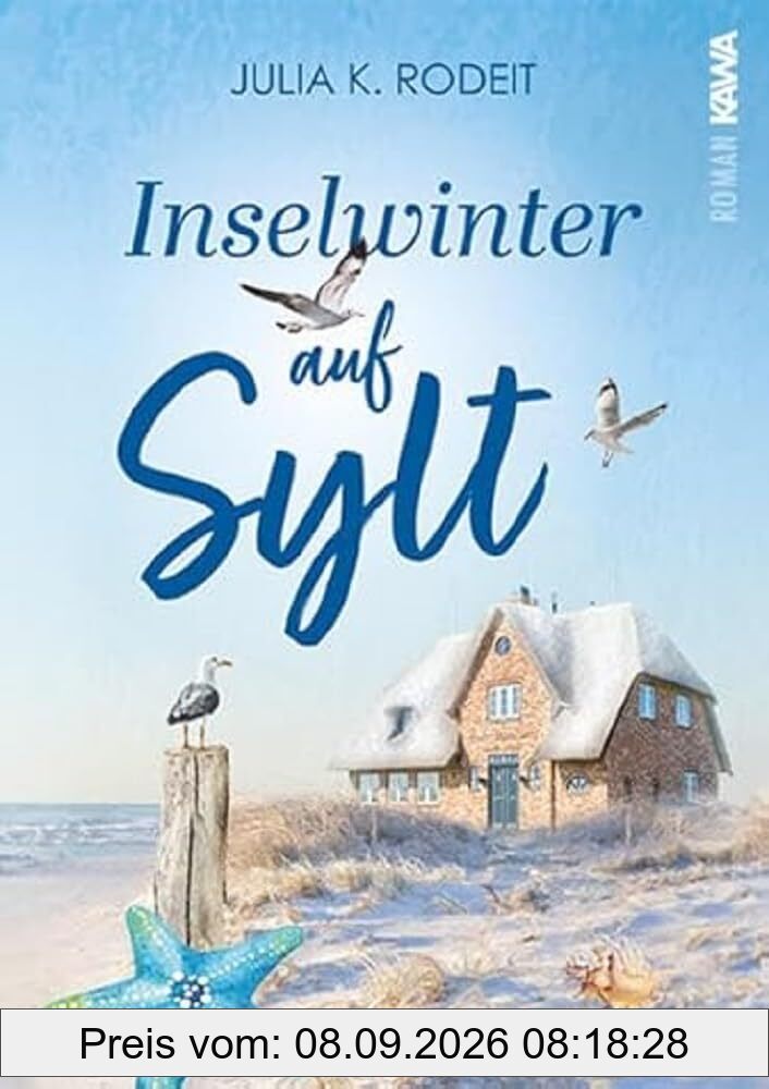 Inselwinter auf Sylt: Inselträume auf Sylt, Band 5. Wohlfühlroman. Winter, Schnee und die Chance auf die große Liebe