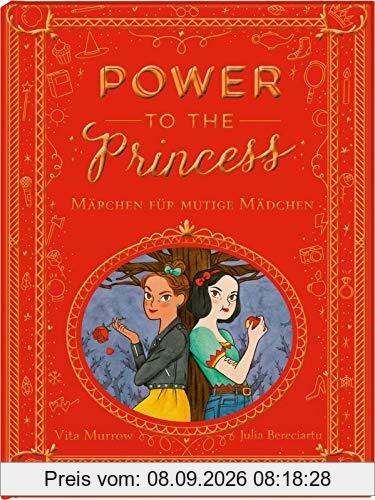 Power to the Princess: Märchenbuch für mutige Mädchen ab 5 Jahren