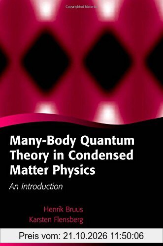 Many-Body Quantum Theory in Condensed Matter Physics: An Introduction (Oxford Graduate Texts)