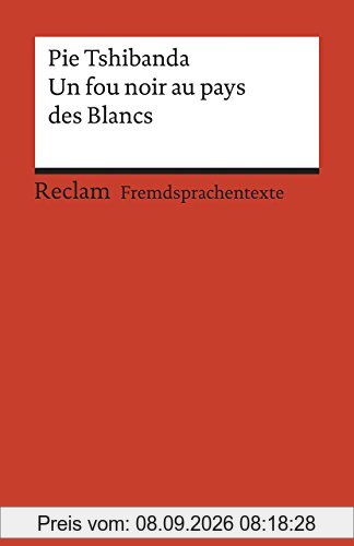 Un fou noir au pays des Blancs: Récit autobiographique (Reclams Universal-Bibliothek)