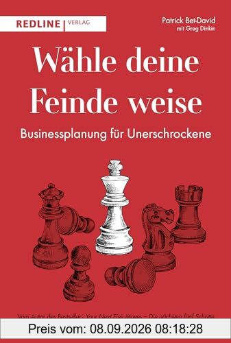 Wähle deine Feinde weise: Businessplanung für Unerschrockene