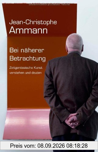 Bei näherer Betrachtung: Zeitgenössische Kunst verstehen und deuten