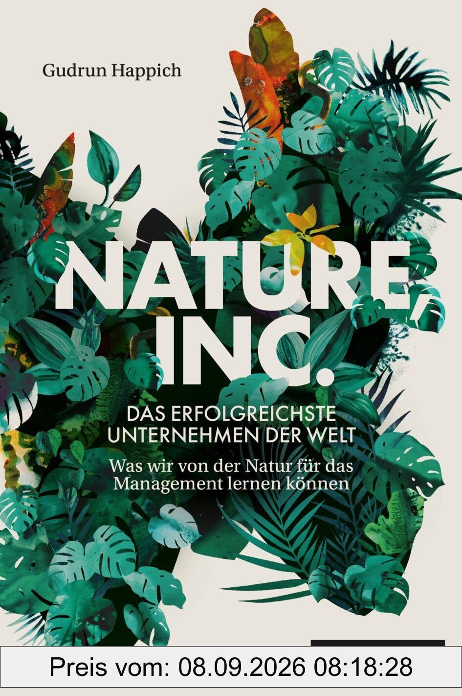 Nature, Inc. – das erfolgreichste Unternehmen der Welt: Was wir von der Natur für das Management lernen können