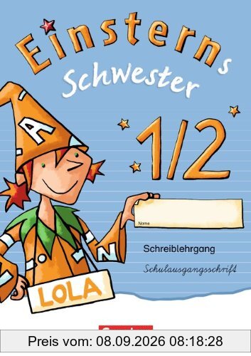 Einsterns Schwester - Erstlesen - Zu allen Ausgaben: 1. Schuljahr - Schreiblehrgang Schulausgangsschrift