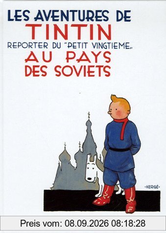 Les aventures de Tintin. Vol. 1. Les aventures de Tintin, reporter du Petit Vingtième, au pays des soviets