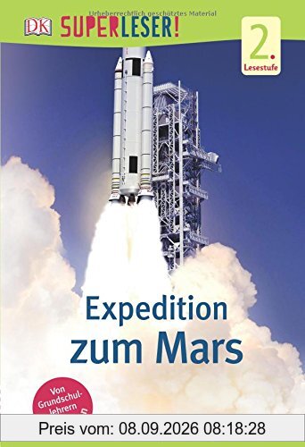 SUPERLESER! Expedition zum Mars: 2. Lesestufe Sach-Geschichten für Erstleser