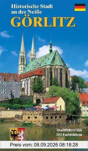 Görlitz: Historische Stadt an der Neiße