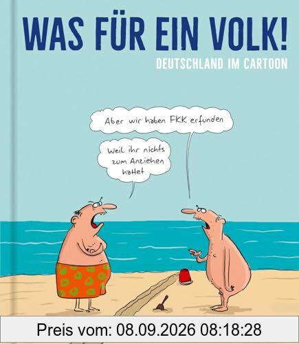 Was für ein Volk!: Deutschland im Cartoon | Typisch Deutsches aus West- und Ostdeutschland